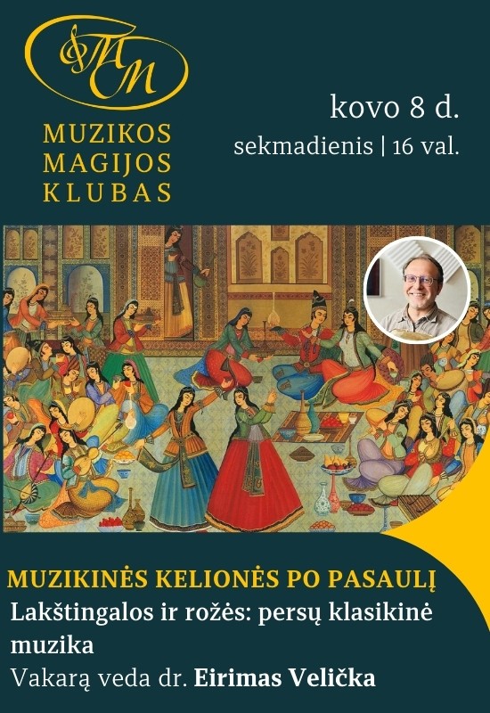 Pirkti bilietus MUZIKINĖS KELIONĖS PO PASAULĮ SU EIRIMU VELIČKA | Lakštingalos ir rožės: persų klasikinė muzika Vilnius, Muzikos magijos klubas Kovas 08