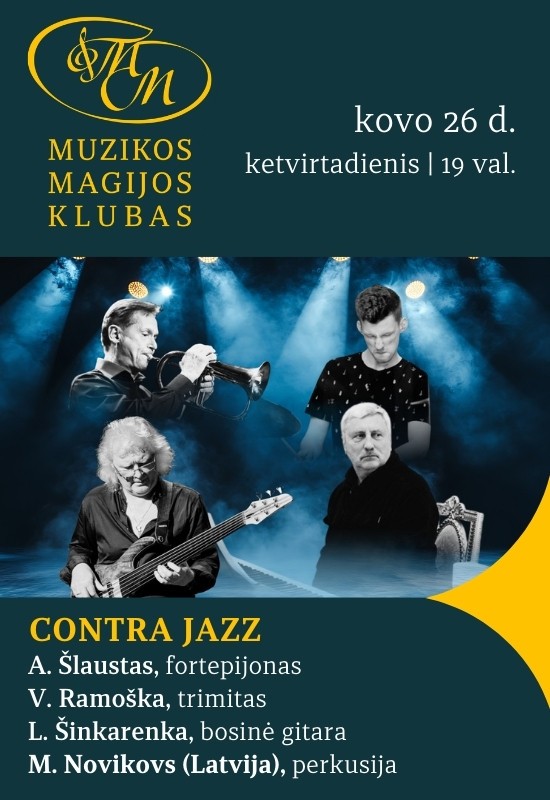 Buy tickets Contra Jazz | A. Šlaustas, V. Ramoška, L. Šinkarenka ir M. Novikovs Vilnius, Muzikos magijos klubas March 26