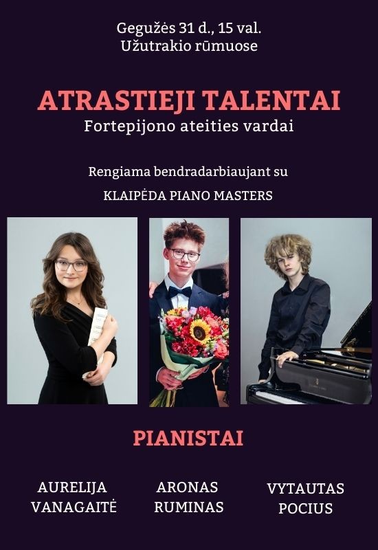 Pirkt biļetes ATRASTIEJI TALENTAI | Fortepijono ateities vardai Trakai, Užutrakio dvaro sodybos rūmai Maijs 31