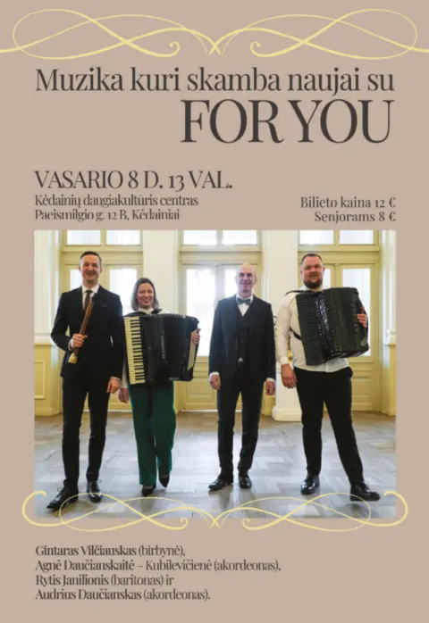 Pirkti bilietus Muzika kuri skamba naujai su FOR YOU Kėdainiai, Kėdainių krašto muziejaus daugiakultūris centras Vasaris 08