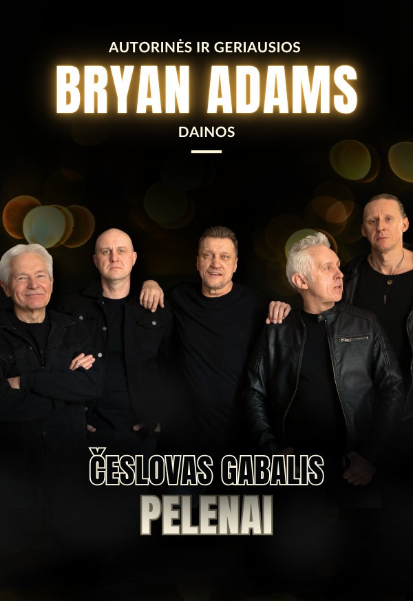 Pirkti bilietus Česlovas Gabalis ir Pelenai. Bryan Adams | Vilnius Vilnius, Šv. Kotrynos bažnyčia Kovas 03
