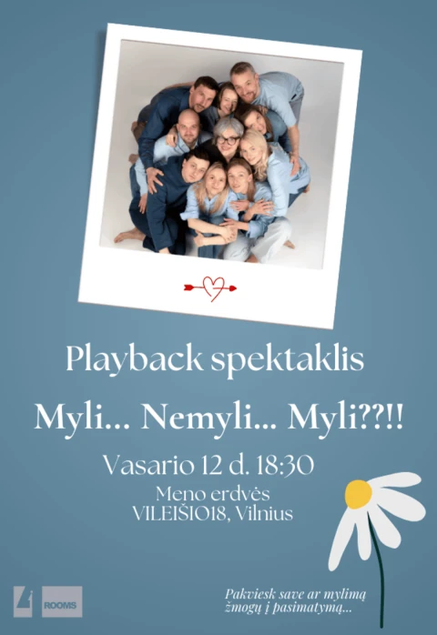 Pirkti bilietus Playback spektaklis ,,Myli... Nemyli... Myli??!!