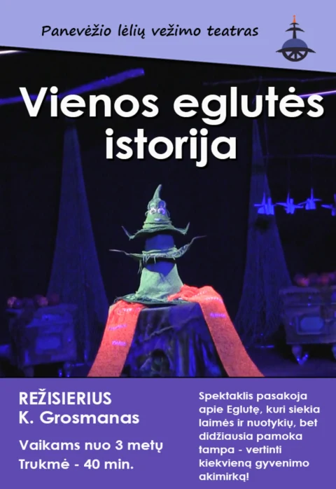 Pirkti bilietus „VIENOS EGLUTĖS ISTORIJA“ (rež. K.Grosmanas) Panevėžys, Panevėžio lėlių vežimo teatras Sausis 25