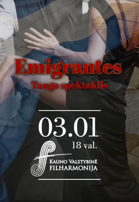 Pirkt biļetes Tango spektaklis | Emigrantes Kaunas, Kauno valstybinė filharmonija Marts 01