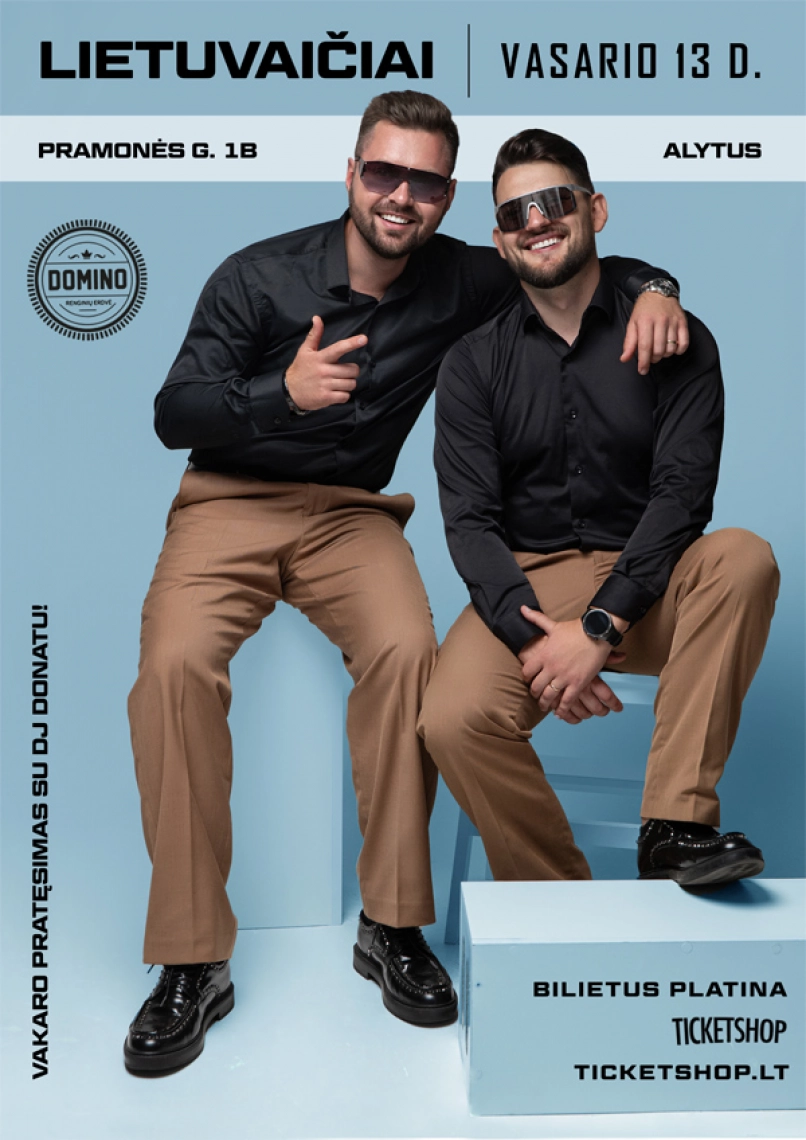 Pirkt biļetes LIETUVAIČIAI ir DJ DONATAS Alytus, Domino Februāris 13