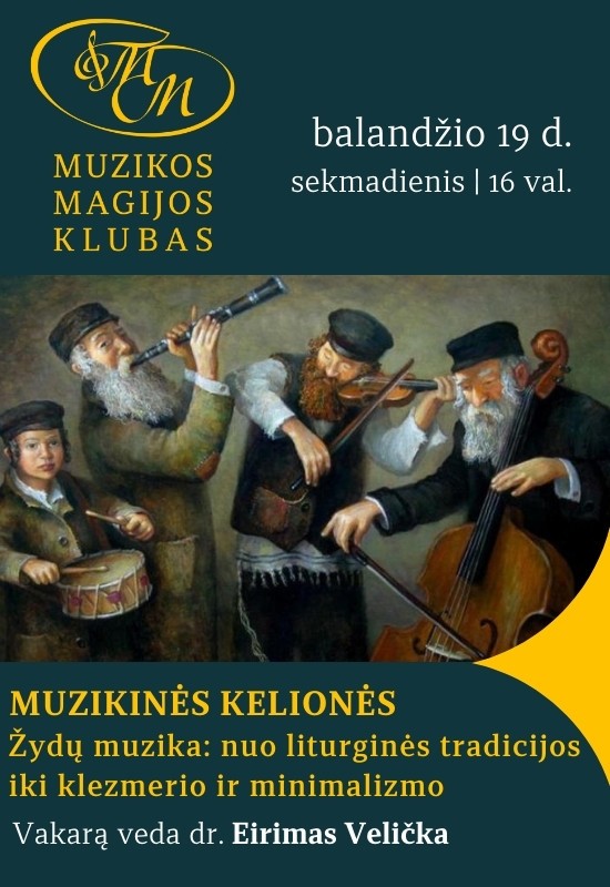 Pirkt biļetes MUZIKINĖS KELIONĖS PO PASAULĮ SU EIRIMU VELIČKA | Žydų muzika: nuo liturginės tradicijos iki klezmerio ir minimalizmo Vilnius, Muzikos magijos klubas Aprīlis 19
