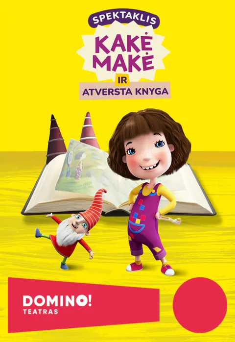 Pirkti bilietus DOMINO teatras | KAKĖ MAKĖ IR ATVERSTA KNYGA Vilnius, DOMINO teatras Balandis 25