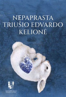 Pirkti bilietus VŠDT | NEPAPRASTA TRIUŠIO EDVARDO KELIONĖ | rež. Milda Mičiulytė Šiauliai, Valstybinis Šiaulių dramos teatras Kovas 22