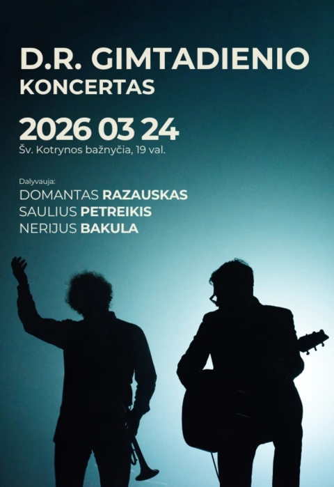 Buy tickets D.R. gimtadienio koncertas | Šv. Kotrynos bažnyčia Vilnius, Šv. Kotrynos bažnyčia March 24