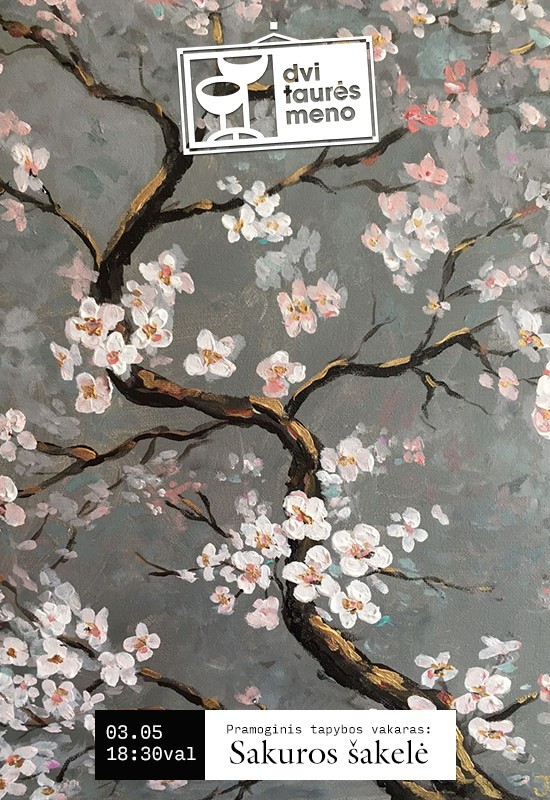 Pirkt biļetes Tapybos vakaras: Sakuros šakelė Vilnius, Dvi taurės meno tapybos studija - dvaras Marts 05