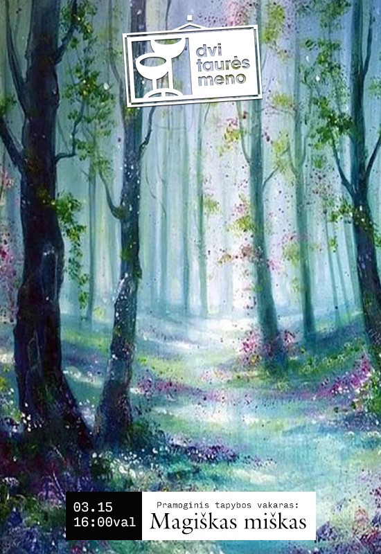 Купить билеты Tapybos vakaras: Magiškas miškas Vilnius, Dvi taurės meno tapybos studija - dvaras Март 15