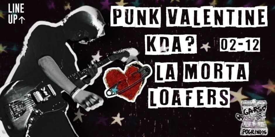 Pirkti bilietus Punk Valentine: loafers. x KDA? x La Morta Vilnius, Line Up Vasaris 12