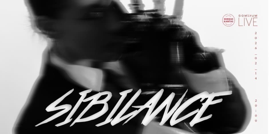 Buy tickets Somnium LIVE: Sibilance | Herkus Kantas Klaipėda, Herkus Kantas February 14