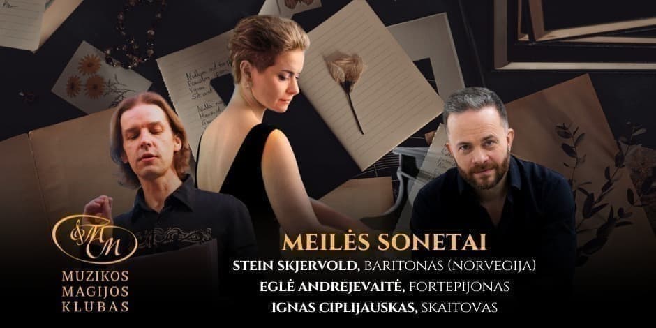 Купить билеты Meilės sonetai | S. Skjervold, E. Andrejevaitė, I. Ciplijauskas Vilnius, Muzikos magijos klubas Апрель 23