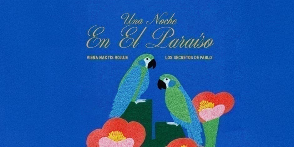 Buy tickets LOS SECRETOS DE PABLO 05.22 | UNA NOCHE EN EL PARAÍSO | VIENA NAKTIS ROJUJE | TAMSTA Vilnius, TAMSTA muzikos klubas May 22