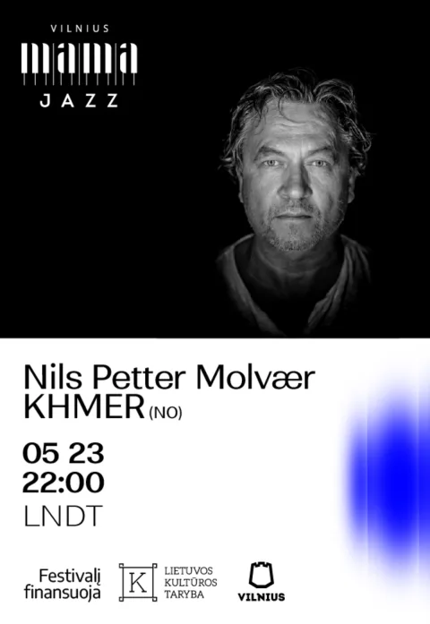 Pirkti bilietus VILNIUS MAMA JAZZ 2026 | Nils Petter Molvær KHMER (NO) Vilnius, Lietuvos nacionalinis dramos teatras Gegužė 23