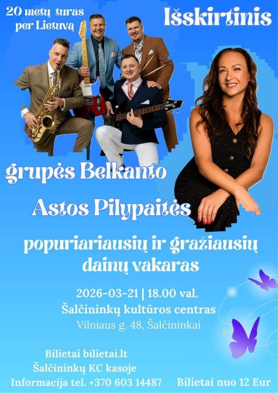 Pirkt biļetes Grupės Belkanto ir Astos Pilypaitės populiariausių ir gražiausių dainų vakaras Šalčininkai, Šalčininkų kultūros centras Marts 21