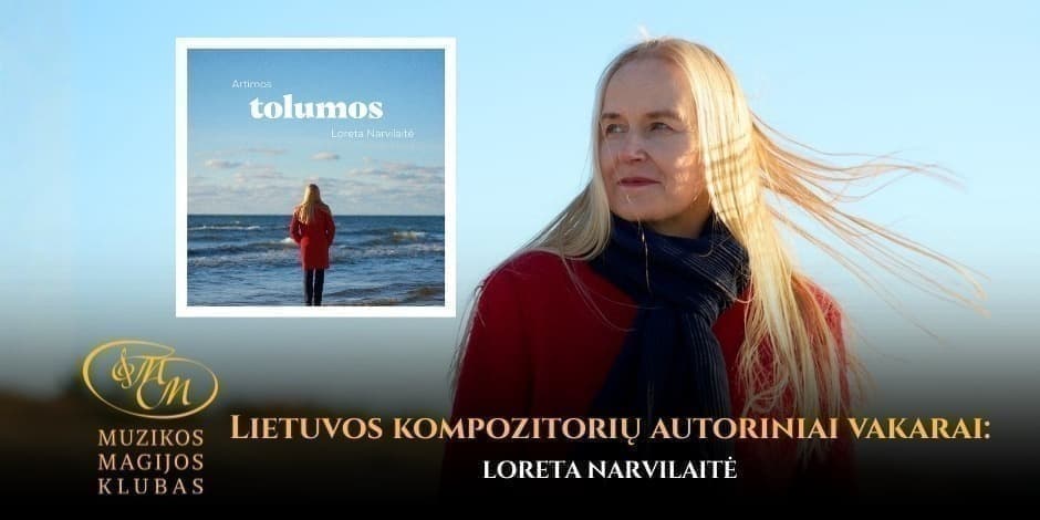Pirkti bilietus Lietuvos kompozitorių autoriniai vakarai: Loreta Narvilaitė Vilnius, Muzikos magijos klubas Kovas 05