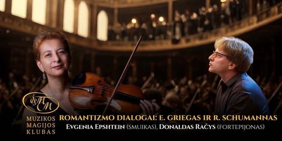 Купить билеты Romantizmo dialogai: E. Griegas ir R. Schumannas | Evgenia Epshtein ir Donaldas Račys Vilnius, Muzikos magijos klubas Май 12