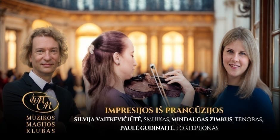 Pirkti bilietus Impresijos iš Prancūzijos | S. Vaitkevičiūtė, M. Zimkus, P. Gudinaitė Vilnius, Muzikos magijos klubas Gegužė 28