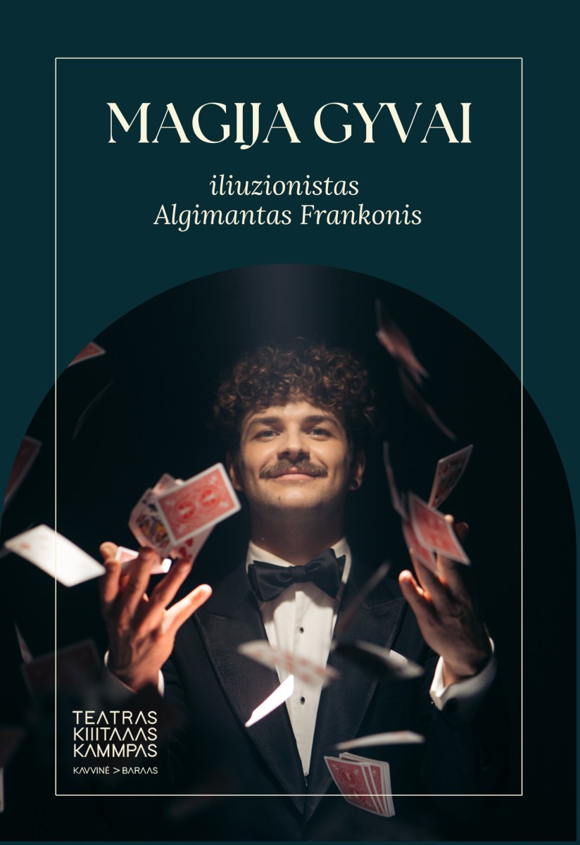 Buy tickets MAGIJA GYVAI. Iliuzionisto Algimanto Frankonio šou Vilnius, Teatro KITAS KAMPAS kavinė-baras April 15