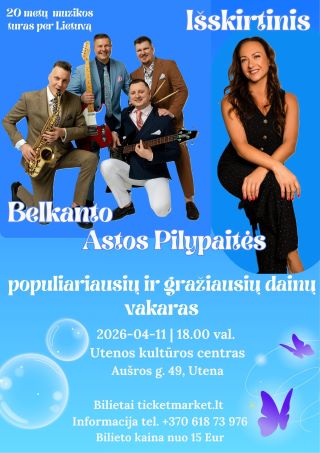 Купить билеты Grupės Belkanto ir Astos Pilypaitės populiariausių ir gražiausių dainų vakaras Utena, Utenos kultūros centras Апрель 11