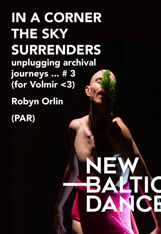 Buy tickets Robyn Orlin (Pietų Afrikos Respublika) - IN A CORNER THE SKY SURRENDERS Vilnius, MENŲ SPAUSTUVĖ April 16