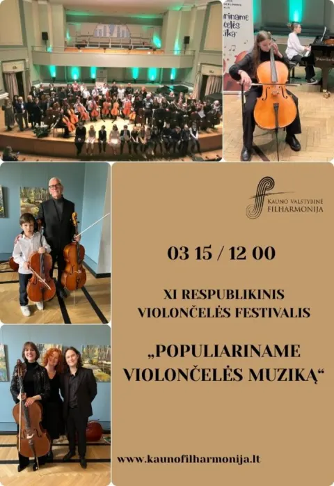 Pirkti bilietus XI RESPUBLIKINIS VIOLONČELĖS FESTIVALIS „POPULIARINAME VIOLONČELĖS MUZIKĄ“ Kaunas, Kauno valstybinė filharmonija Kovas 15