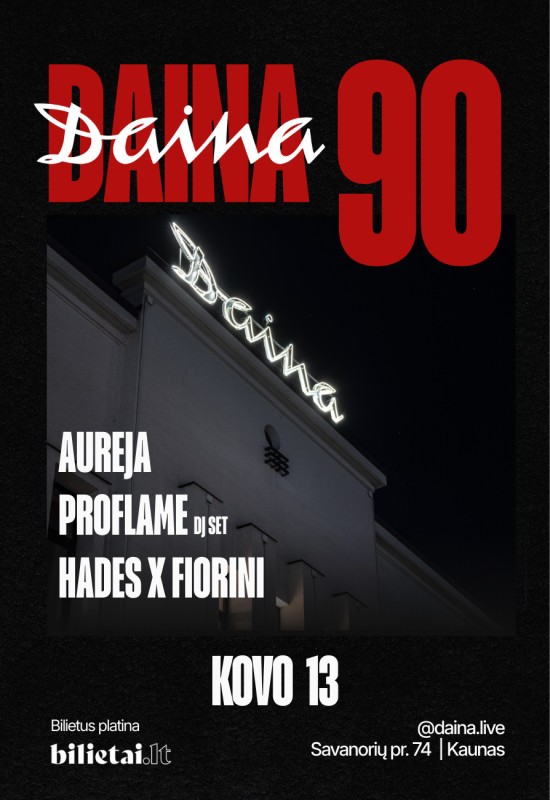 Pirkti bilietus Daina x 90: Proflame (dj set) / Aureja / Hades / Fiorini Kaunas, Daina Kovas 13-14