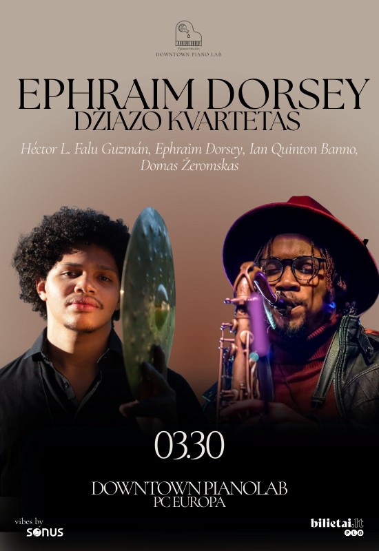 Buy tickets Ephraim Dorsey džiazo kvartetas (JAV) Vilnius, Downtown Piano Lab, PC Europa March 30