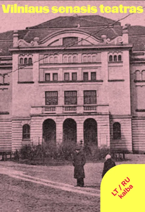 Pirkti bilietus Ekskursija po teatrą „Vilniaus senasis teatras: per praeitį į dabartį“ Vilnius, Vilniaus Senasis Teatras Gegužė 12