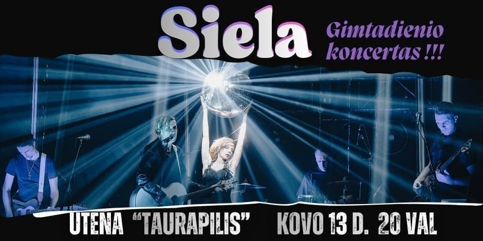Buy tickets Grupės „SIELA“ gimtadienio koncertas Utenoje!!! Utena, Kūrybinių industrijų centras „Taurapilis“ March 13