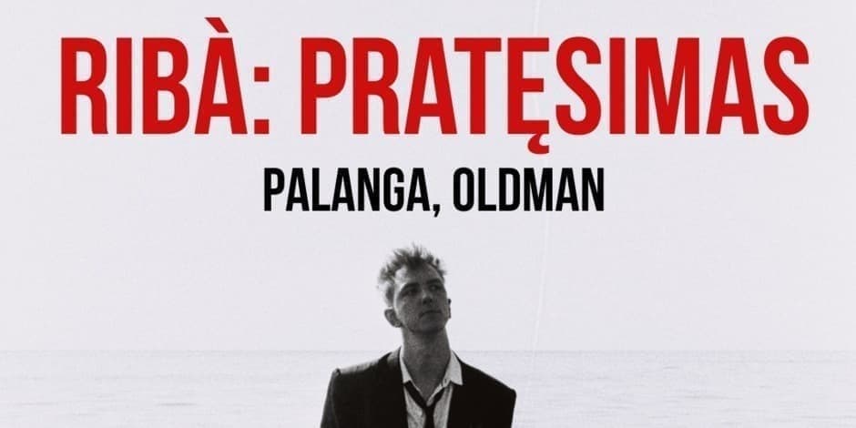 Pirkti bilietus Kristijonas Ribaitis | RIBÀ: pratęsimas | Palanga Palanga, OLDMAN Palanga Balandis 03