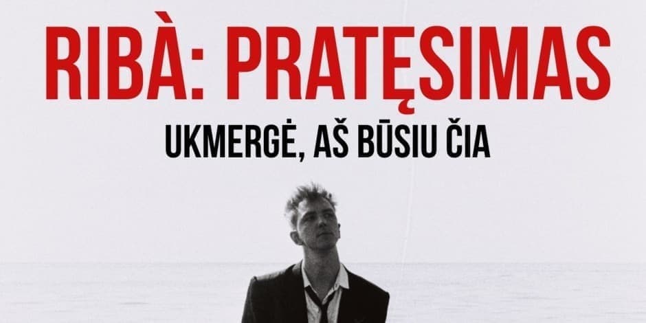 Buy tickets Kristijonas Ribaitis | RIBÀ: pratęsimas | Ukmergė (+ Sniukas) Ukmergė, Aš būsiu čia April 10