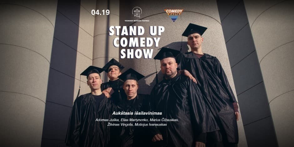 Pirkti bilietus COMEDY KASTA: Aukštasis išsilavinimas (Vilnius) Vilnius, Mažasis teatras Balandis 19