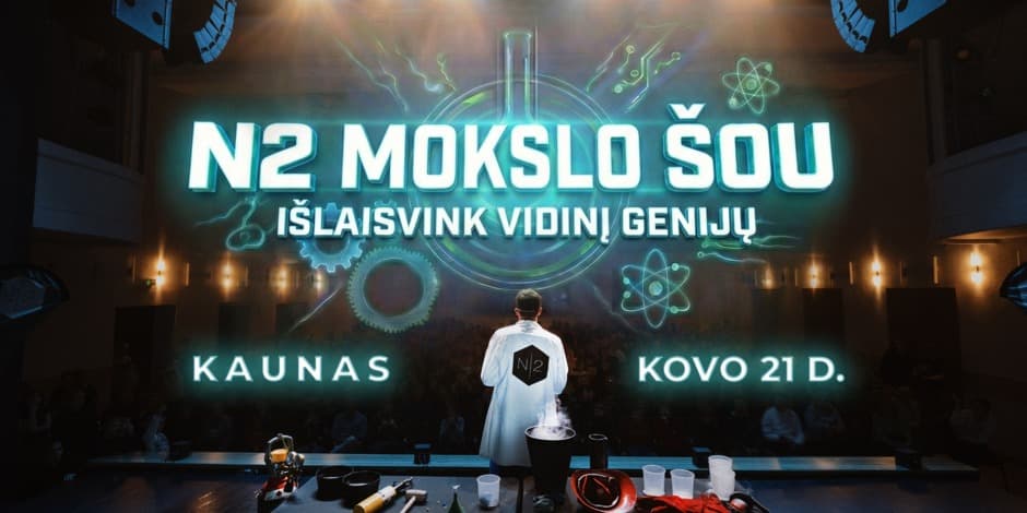 Pirkt biļetes N2 MOKSLO ŠOU KAUNE: Antras seansas Kaunas, Kauno kultūros centras Marts 21