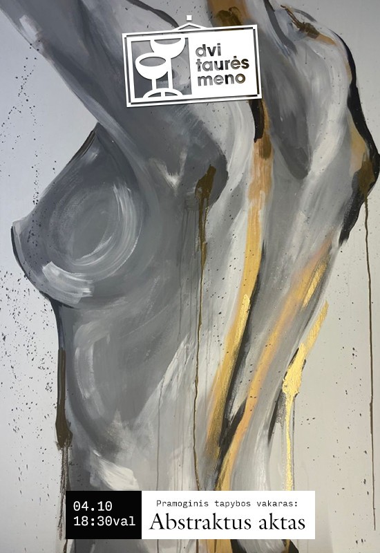 Pirkti bilietus Tapybos vakaras: Abstraktus aktas Vilnius, Dvi taurės meno tapybos studija - dvaras Balandis 10