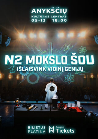 Pirkt biļetes N2 Mokslo Šou Anykščiuose Anykščiai, Anykščių kultūros centras Maijs 13