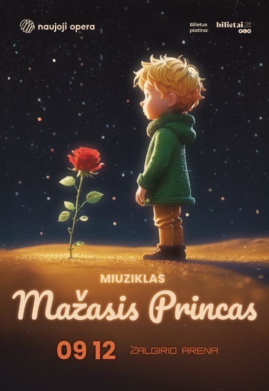 Pirkti bilietus (Kaunas) Miuziklas MAŽASIS PRINCAS Kaunas, Kauno Žalgirio arena Rugsėjis 12