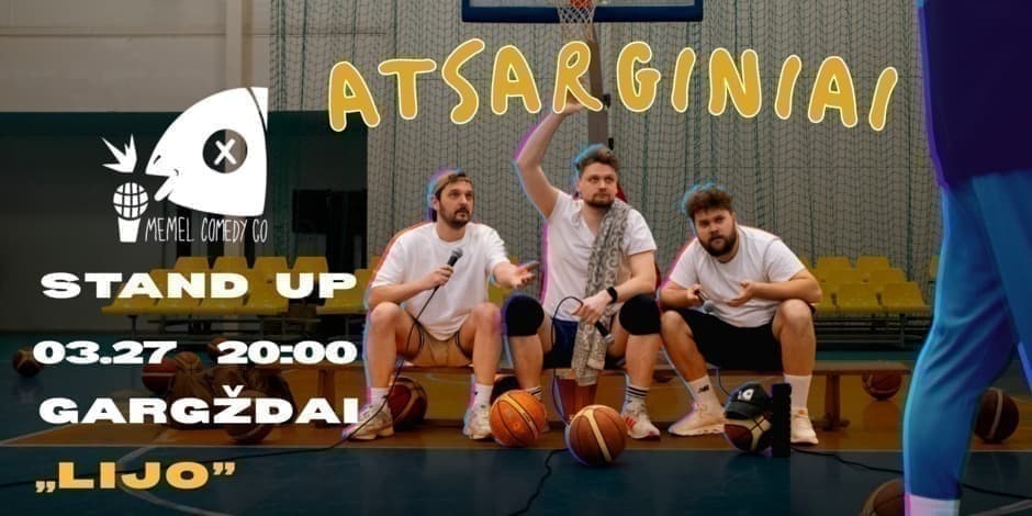 Pirkt biļetes ATSARGINIAI | Memel Comedy Co | Stand Up Turas | Gargždai 03.27 Gargždai, LIJO Marts 27
