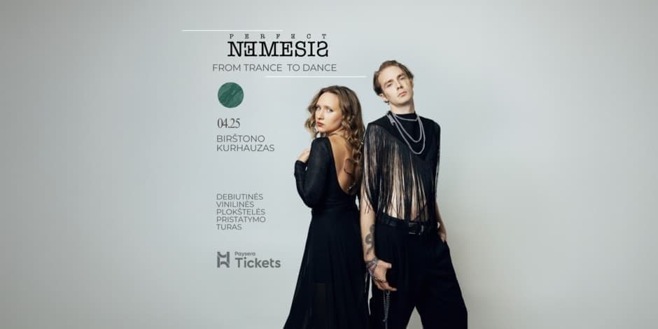 Купить билеты 04.25 Birštonas | Perfect Nemesis: From Trance To Dance | Debiutinio albumo pristatymas Birštonas, Kurhauzas Апрель 25
