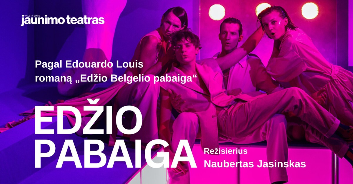 Buy tickets EDŽIO PABAIGA. Rež. Naubertas Jasinskas Vilnius, Valstybinis jaunimo teatras May 06