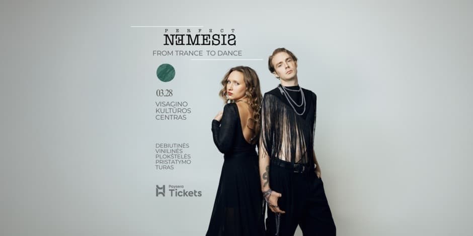 Купить билеты 03.28 Visaginas | Perfect Nemesis: From Trance To Dance | Debiutinio albumo pristatymas Visaginas, Visagino kultūros centras ir kinoteatras Draugystė Март 28