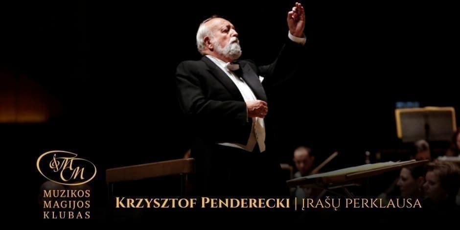 Buy tickets Krzysztof Penderecki | įrašų perklausa Vilnius, Muzikos magijos klubas May 10
