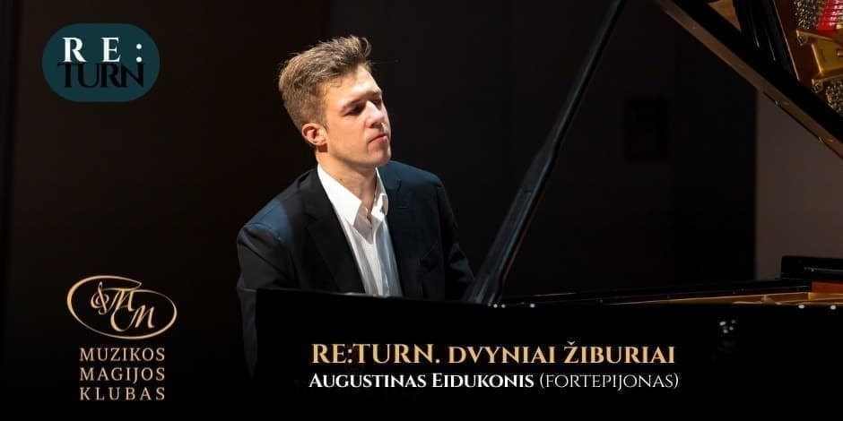 Pirkt biļetes RE:TURN. Dvyniai žiburiai | Augustinas Eidukonis Vilnius, Muzikos magijos klubas Aprīlis 28