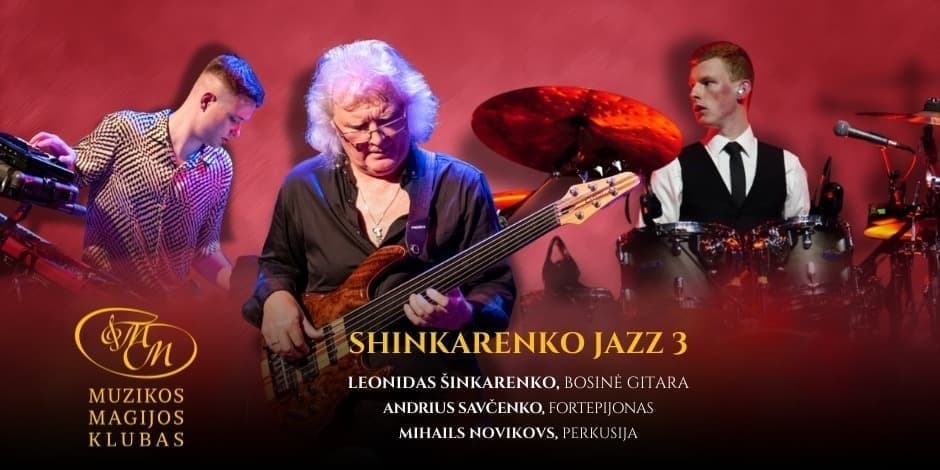 Pirkti bilietus TARPTAUTINĖ DŽIAZO DIENA | Shinkarenko Jazz 3 Vilnius, Muzikos magijos klubas Balandis 30