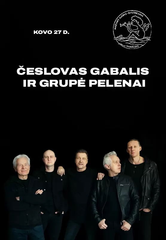 Pirkti bilietus Česlovas Gabalis ir grupė Pelenai Palanga, Muzikos klubas Vandenis Kovas 27