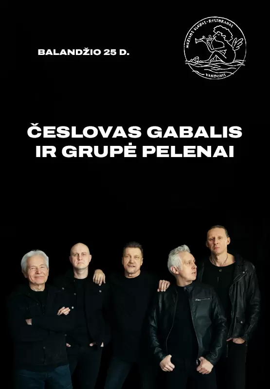 Pirkt biļetes Česlovas Gabalis ir grupė Pelenai Palanga, Muzikos klubas Vandenis Aprīlis 25