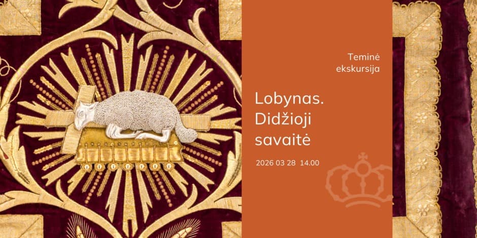 Buy tickets Teminė ekskursija „Lobynas. Didžioji savaitė“ Vilnius, Bažnytinio paveldo muziejus March 28