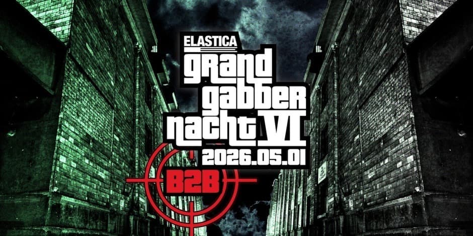 Pirkt biļetes Grand Gabber Nacht VI Vilnius, Elastica Maijs 01